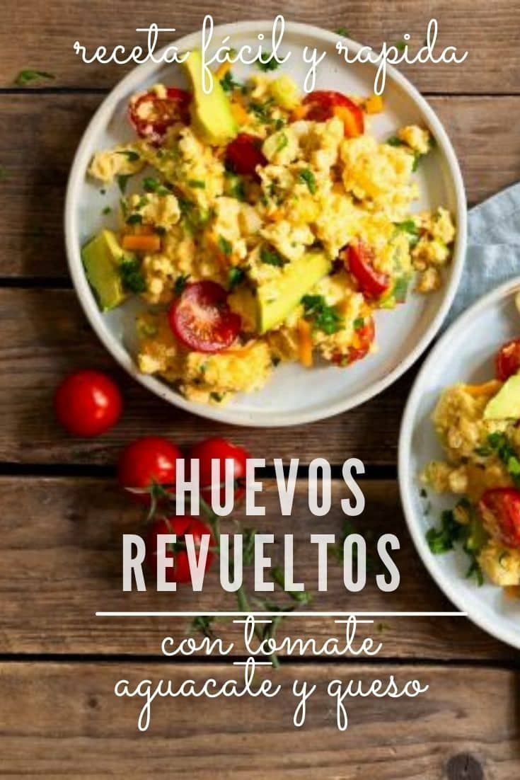 Huevos Revueltos con Tomate Aguacate y Queso - Cocina Eficaz